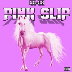 Pink Slip (Prod. CRCL)