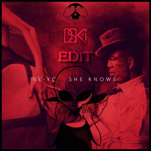 She Knows (D - Ski Edit)