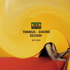 Timidus - Sound Design