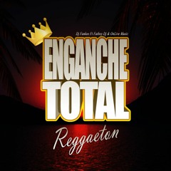 Enganche Total - Dj Fankee Ft Fatboy Dj & OnLive Music (Reggaetón 2019)