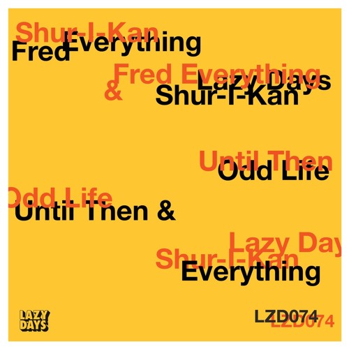 Shur-I-Kan & Fred Everything - Until Then Snip