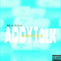 ADDY TALK ft. ECHO Prod By Dp Beats