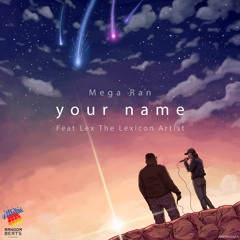Your Name. (Feat. Lex The Lexicon Artist)
