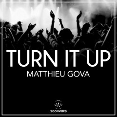 Matthieu Gova - Turn It Up [SOONVIBES RECORDS]