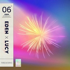 Fireworks -  EDEN feat: Lucy