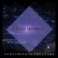 Chad Mosson Something In The Stars