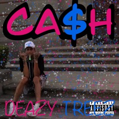 “CA$H” Deazy Treez (Prod. Nicasso)