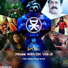 Mixes With DK Vol-3 | Non Stop Psytrance Remixes | By DJ DK Kerala