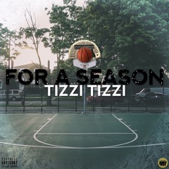 For A Season - TizZi TizZi