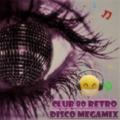 Club 80s - Retro Disco Dance Session (Maxi Mix Edit)