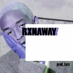 Rxnaway (Prod. Lars)