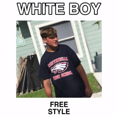 White Boy Free Style