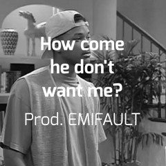How Come He Dont Want Me? (Kuka tarvitsee häntä) - prod. EMI