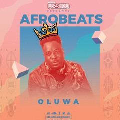 OLUWA 2019 [Afrobeats] - @BloodlineFranco