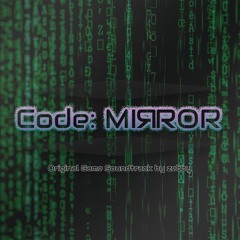 Code: MIЯROR OST