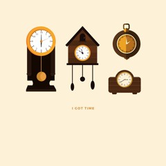 I Got Time (Prod by.Ty Luminosity)