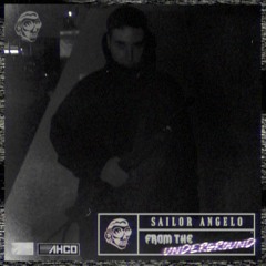 FROM THE UNDERGROUND- MIXTAPE -  SAILOR ANGELO - AUGUST 2019