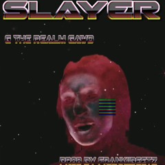 GtheRealmGawd - Slayer