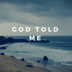 God Told ME - Mz Feat A.M.