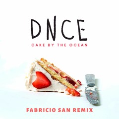 DNCE - Cake By The Ocean (Fabricio SAN Remix)