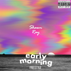 Early Morning (Freestyle)(Prod. Donnie Katana x Gerreaux)