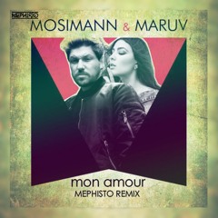 Mosimann & MARUV - Mon Amour (Mephisto Remix)