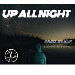 N.A.O.S. - Up all night Prod. by Alif