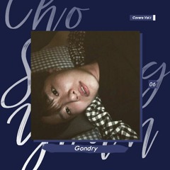Gondry Cover by Cho Seungyoun
