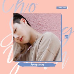 가끔 Sometimes cover by Cho Seungyoun