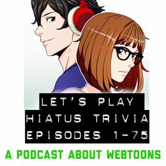 Let's Play Hiatus Trivia: Episodes 1-75
