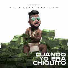 El Mayor Clasico - Cuando Yo Era Chiquito - Int.Out 112 Bpm - CHiLiMusic