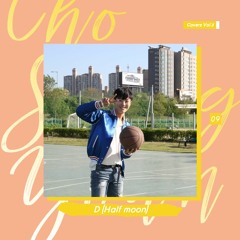 D (Half moon)cover by Cho Seungyoun