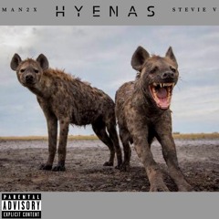 Hyenas [ft Man2x & Stevie V]