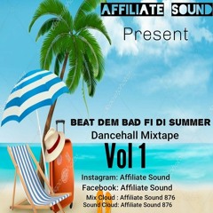 Affiliate Sound Beat Dem Bad Fi Di Summer Vol 1