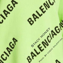 stacy money - Balenciaga (prod. coecc valentino )