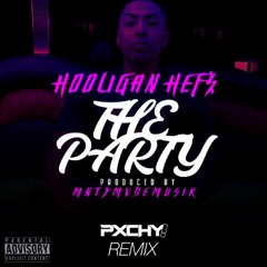 Hooligan Hefs - The Party (PXCHY! REMIX)
