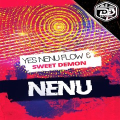 NENU - Yes NeNu Flow (Org Mix)Out Now !!!