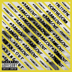 Bang Out [ft. TaeStay1K & DomtheDonnn]