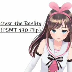 Kizuna AI - over the reality(PSMT 170 FLIP)