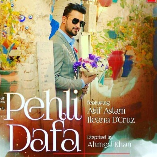 pehli dafa atif aslam new song