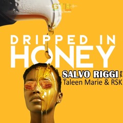 Salvo Riggi - Dripped in Honey Ft. Taleen Marie & RSK