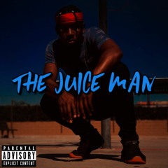 The Juice Man (Feat.Angell Lovee)(Prod. Cxdy)