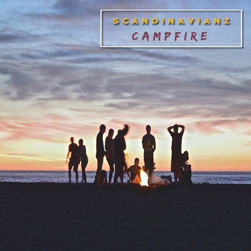 Scandinavianz - Campfire (Free download) [Listen on SPOTIFY] ❤ ♫ 🎶