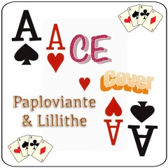 AACE - Paploviante & Lillithe ♥️♠️