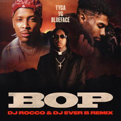 Tyga, YG - Bop (DJ ROCCO & DJ EVER B remix)