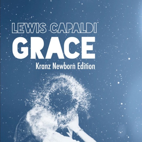 Lewis Capaldi - Grace ( Kranz Edit ) 2k19 FREE DOWNLOAD