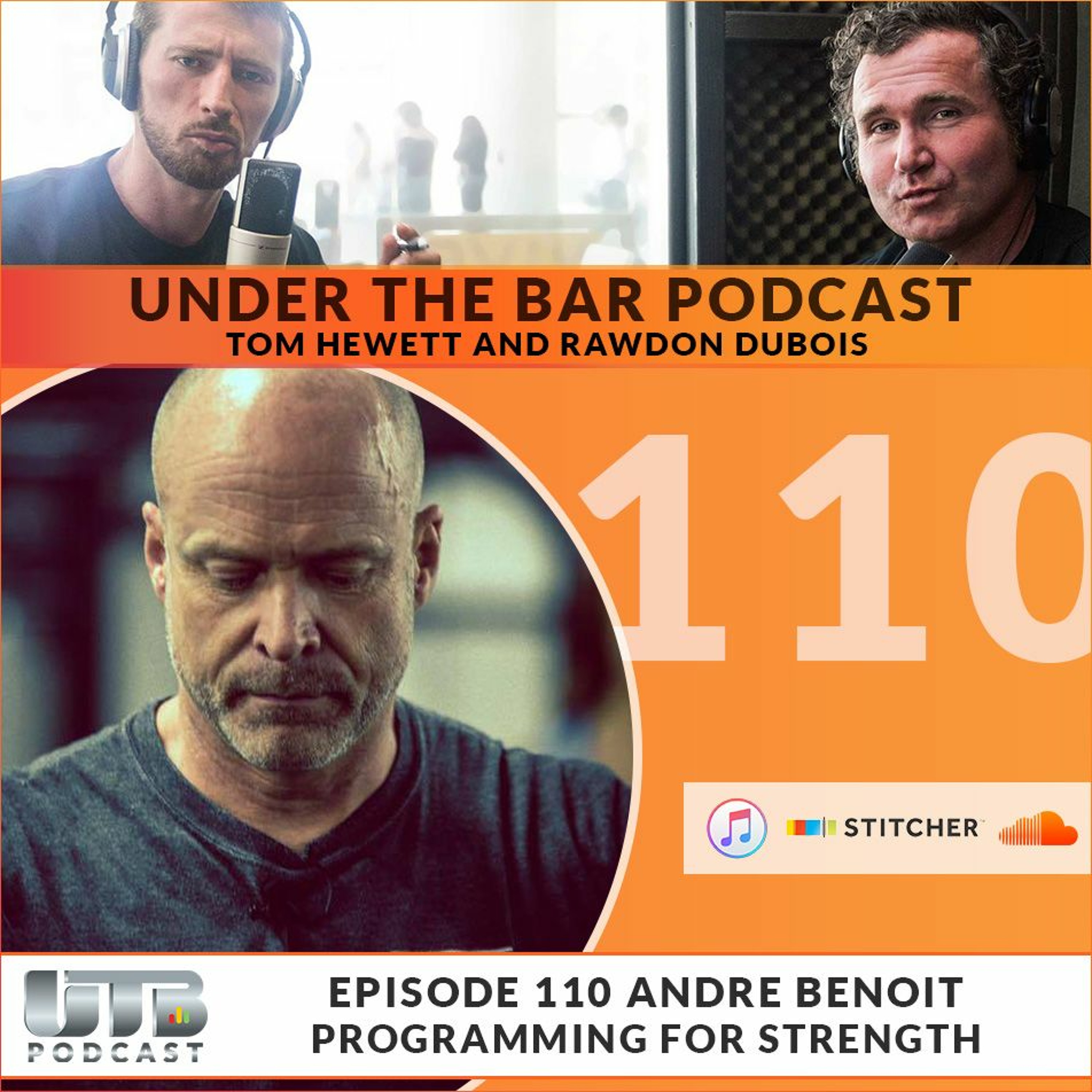 Andre Benoit - Early Poliquin Days & Strength Programming For Advanced Athletes Ep. 110 UTB Podcast episode artwork