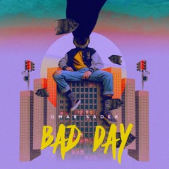 Bad Day (Original Mix)