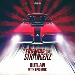 The Strangerz & Epidemic - Outlaw