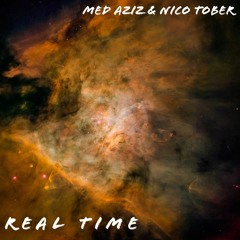 Med Aziz & Nico Tober - Real Time